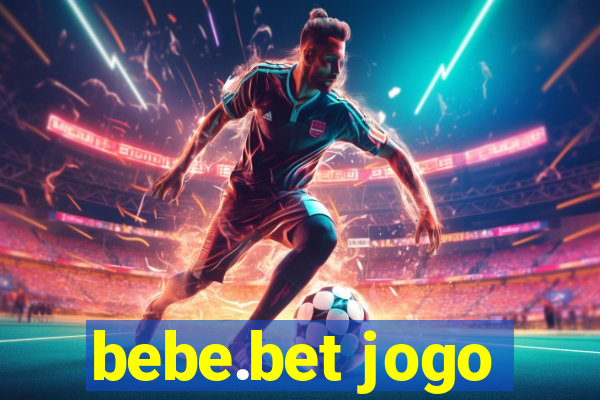 bebe.bet jogo